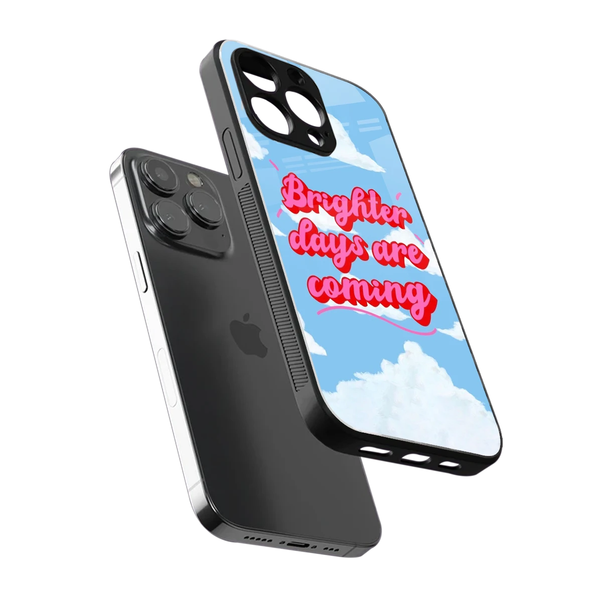 Brighter Days Are Coming sleek iphone 13 pro cover with tempered glass back and TPU edges