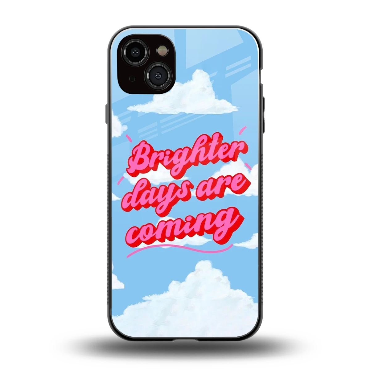 Brighter Days Are Coming back phone cover | glass case for iphone 14 plus