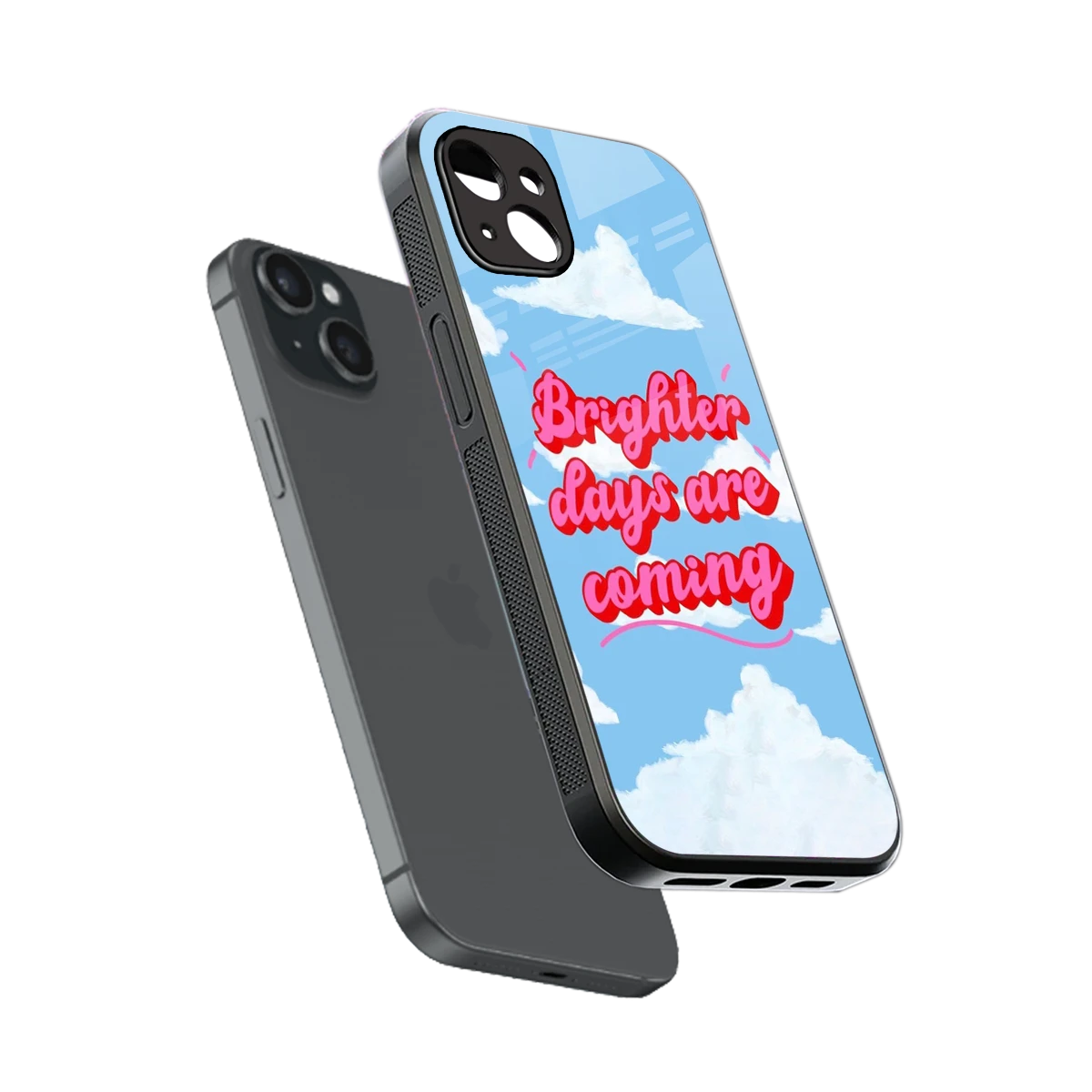 Brighter Days Are Coming sleek iphone 14 plus cover with tempered glass back and TPU edges