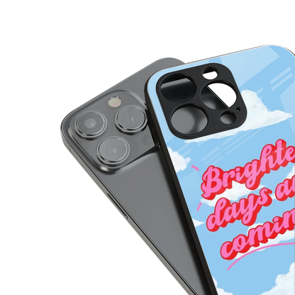 Brighter Days Are Coming stylish phone case for iphone 15 plus | glossy glass and slim fit