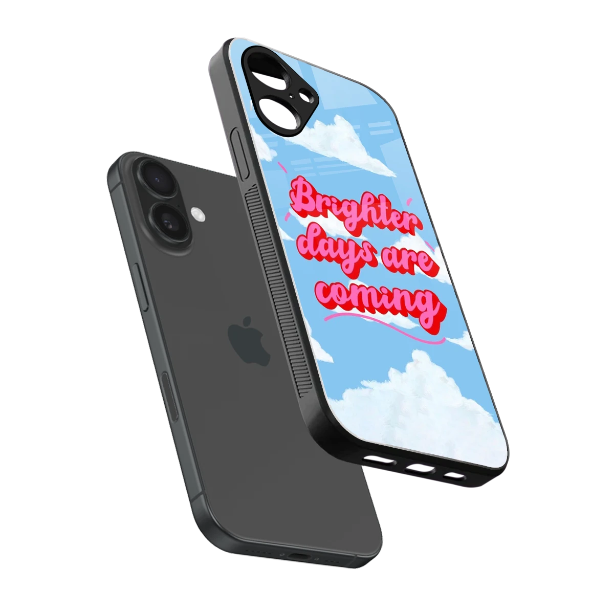 Brighter Days Are Coming sleek iPhone 16 cover with tempered glass back and TPU edges