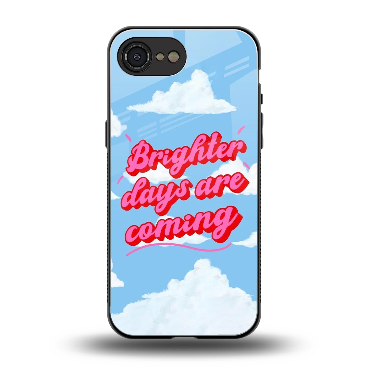 Brighter Days Are Coming back phone cover | glass case for iphone 16e