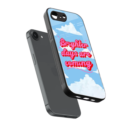 Brighter Days Are Coming sleek iphone 16e cover with tempered glass back and TPU edges