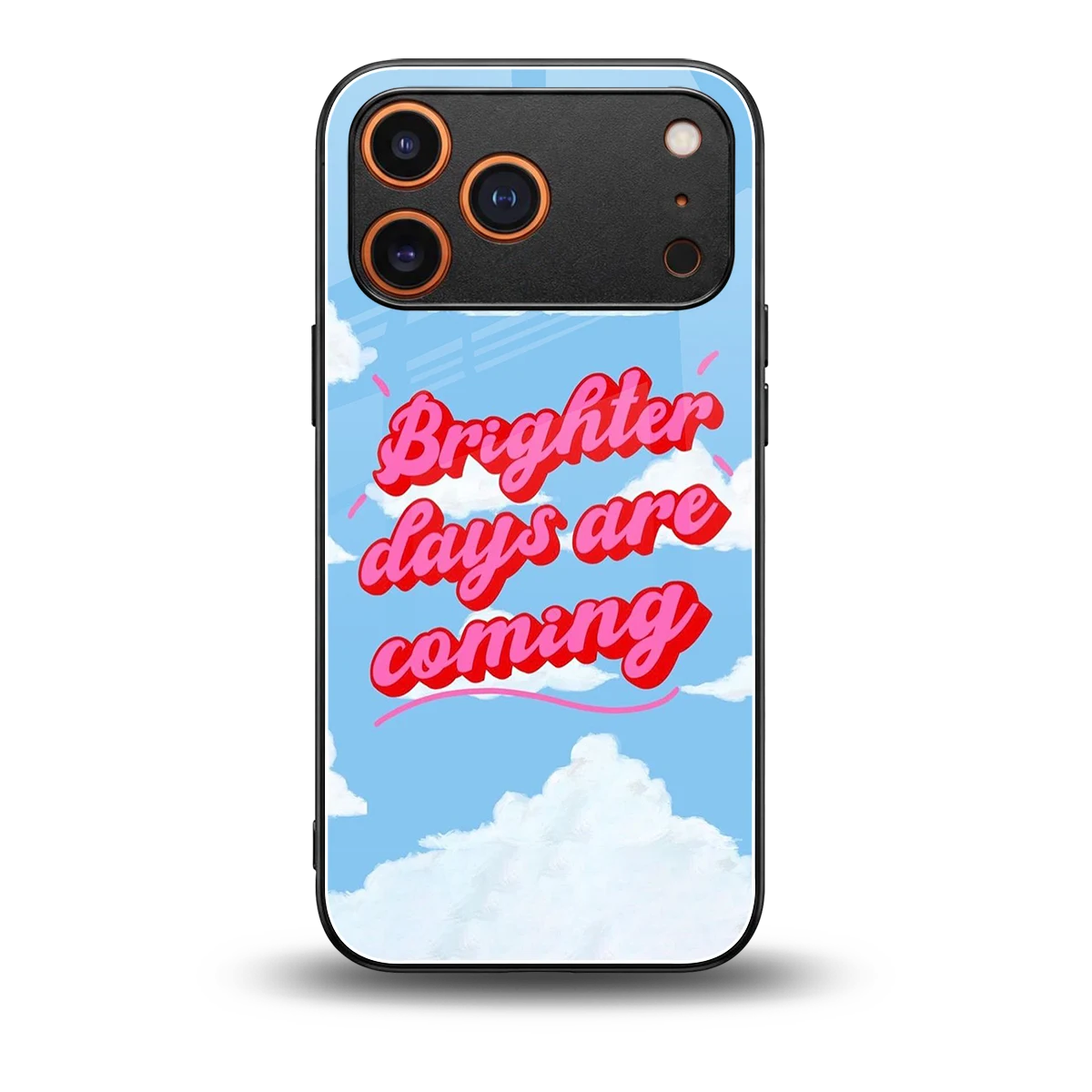 Brighter Days Are Coming back phone cover | glass case for iphone 17 pro max