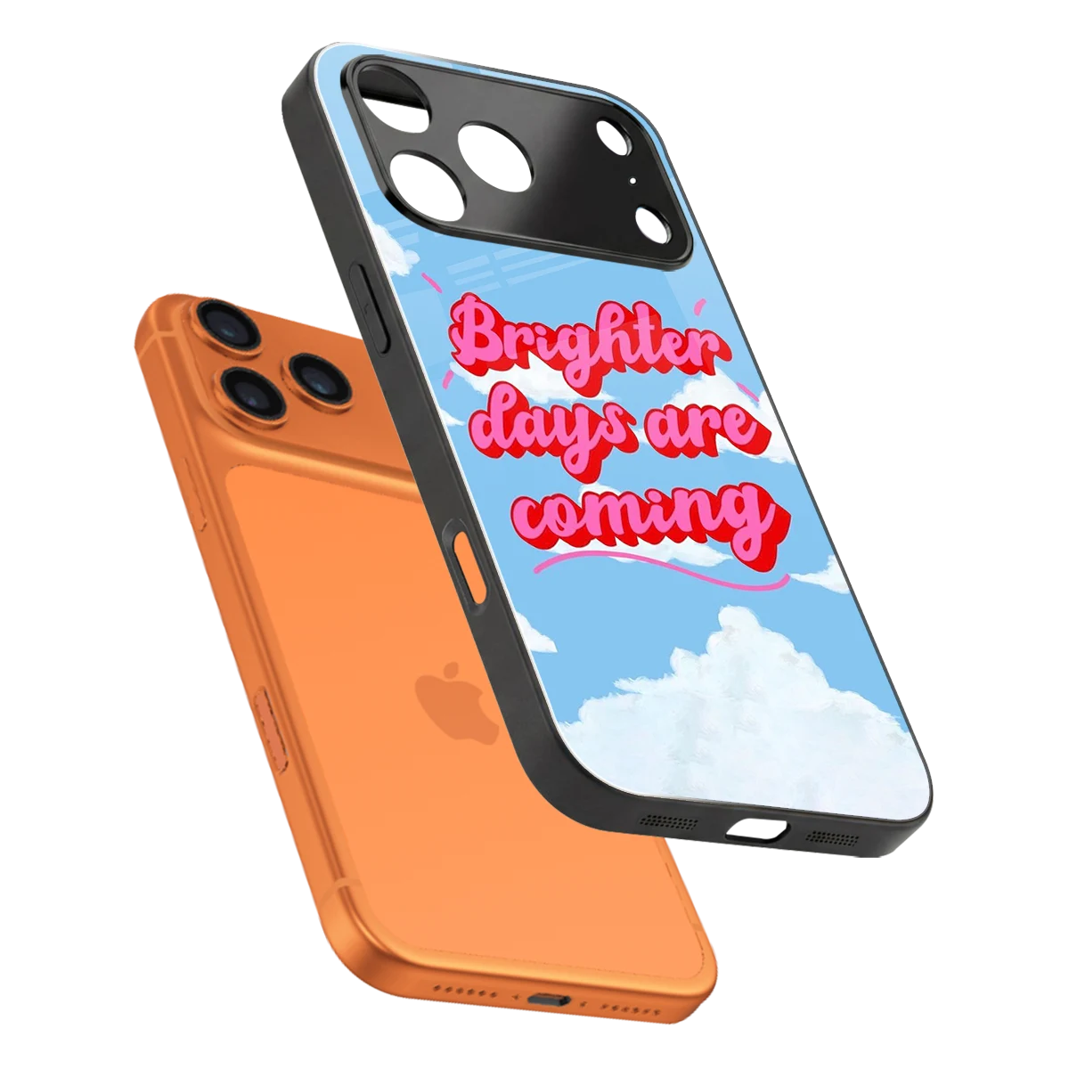 Brighter Days Are Coming sleek iphone 17 pro max cover with tempered glass back and TPU edges