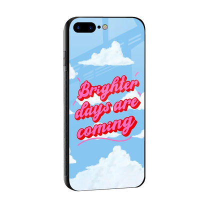 Brighter Days Are Coming sleek iphone 8 plus cover with tempered glass back and TPU edges
