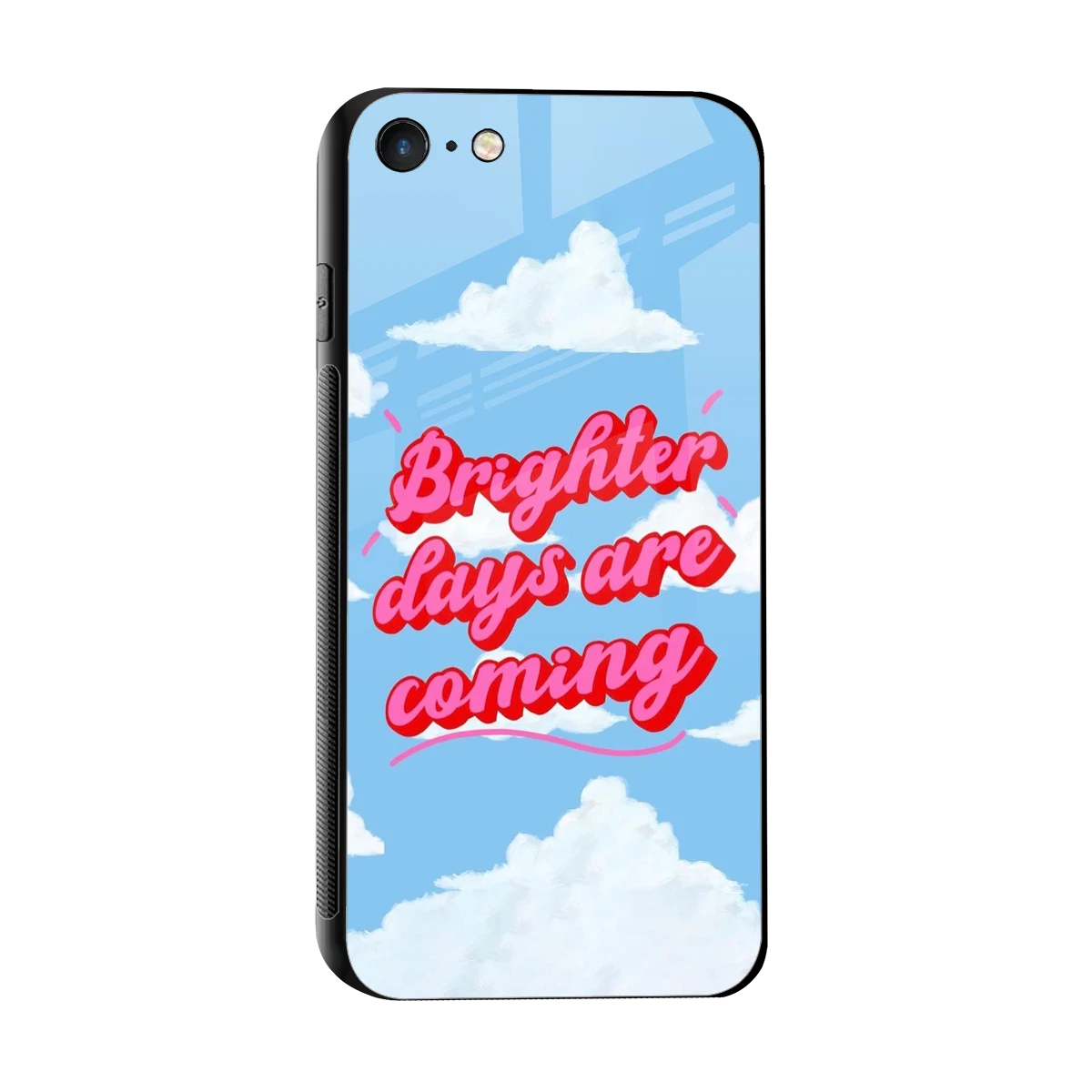 Brighter Days Are Coming sleek iphone 7 cover with tempered glass back and TPU edges