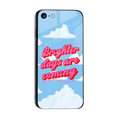 Brighter Days Are Coming sleek iphone 7 cover with tempered glass back and TPU edges