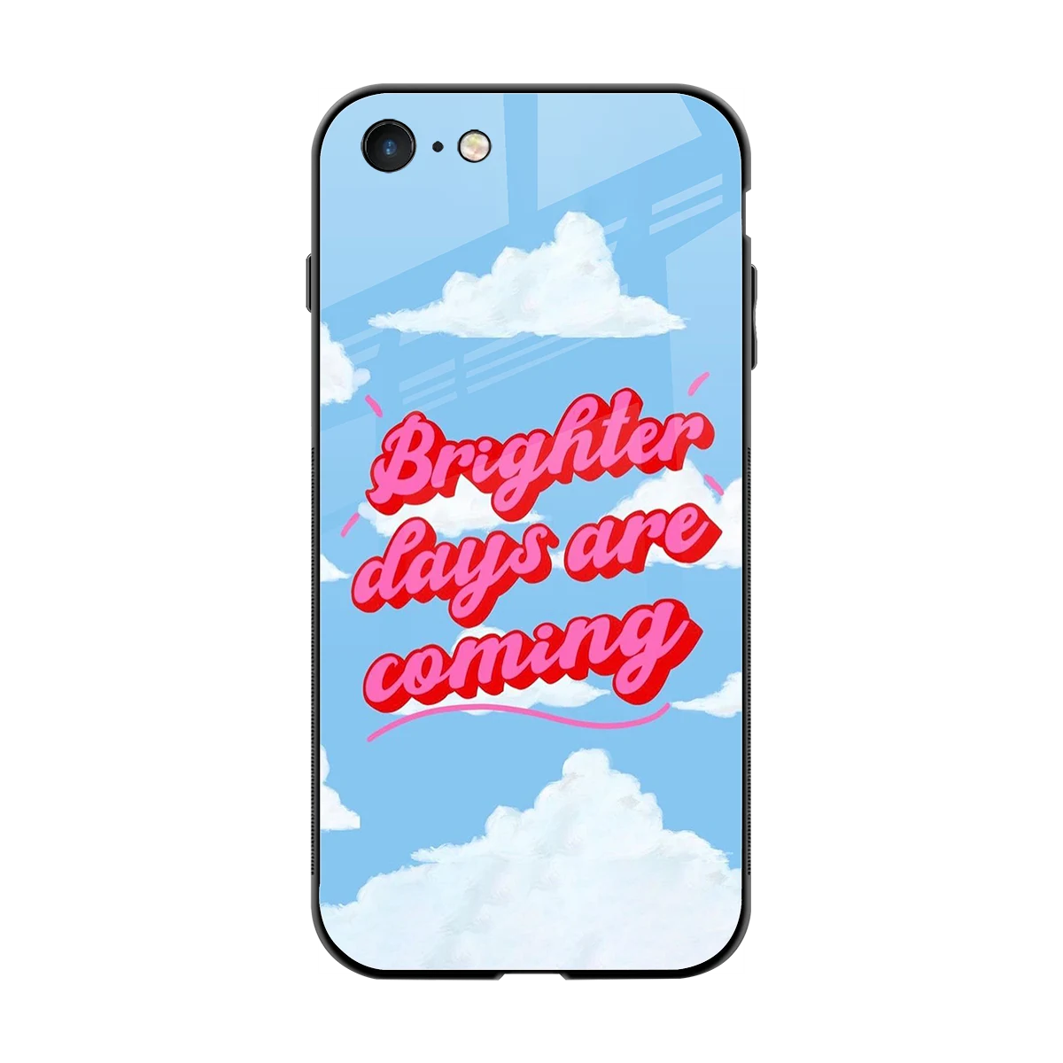 Brighter Days Are Coming back phone cover | glass case for iphone 7