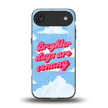 Brighter Days Are Coming back phone cover | glass case for iphone air