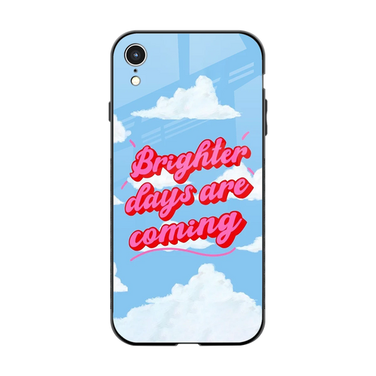 Brighter Days Are Coming back phone cover | glass case for iphone xr