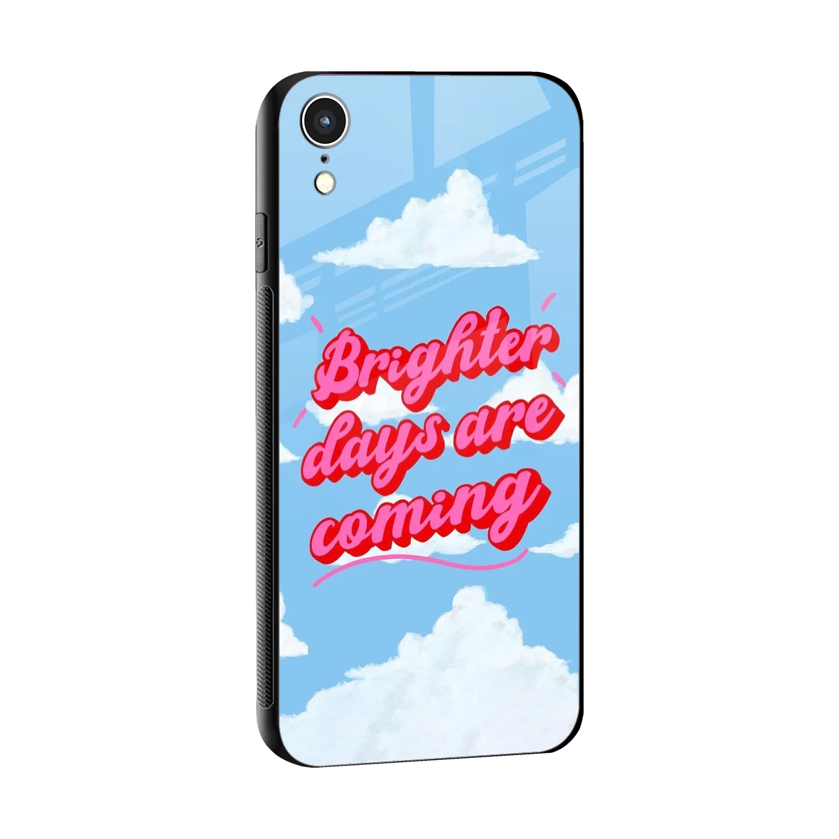 Brighter Days Are Coming sleek iphone xr cover with tempered glass back and TPU edges