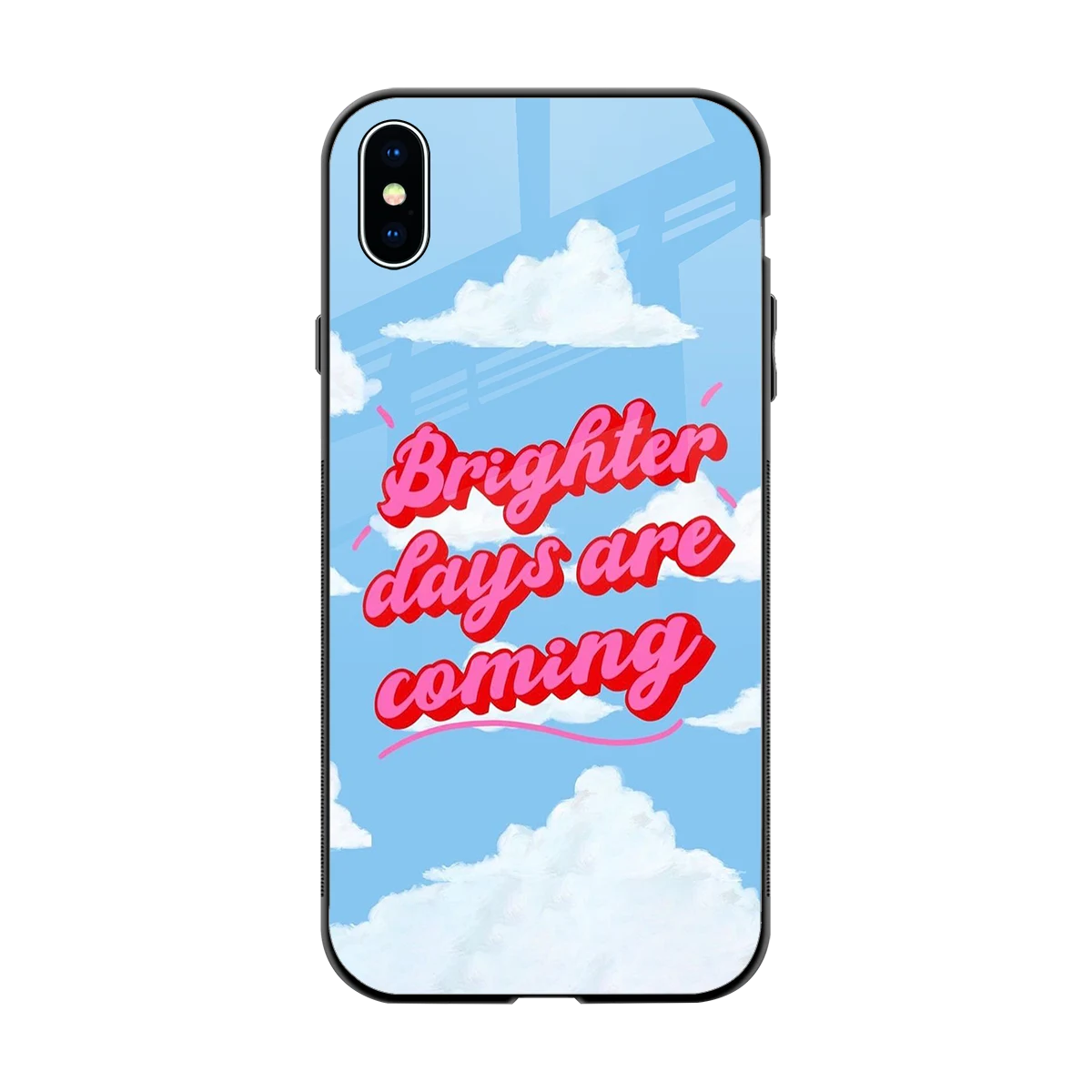 Brighter Days Are Coming back phone cover | glass case for iphone xs max