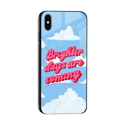 Brighter Days Are Coming sleek iphone xs max cover with tempered glass back and TPU edges