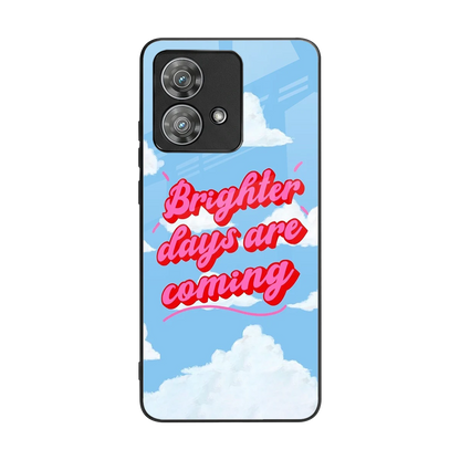 Brighter Days Are Coming back phone cover | glass case for motorola edge 40 neo 5g