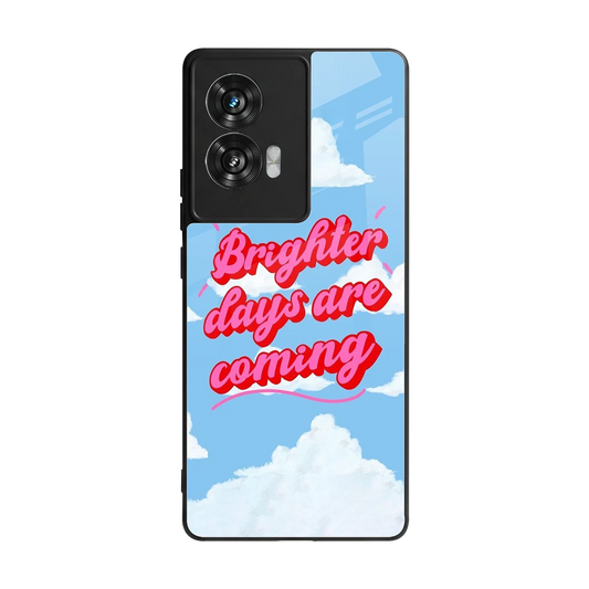 Brighter Days Are Coming back phone cover | glass case for motorola edge 50 fusion