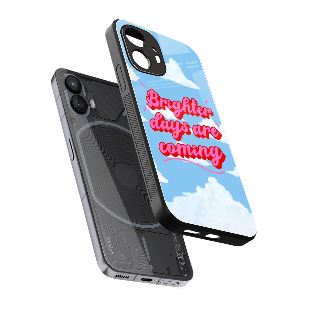 Brighter Days Are Coming sleek nothing phone 2 cover with tempered glass back and TPU edges