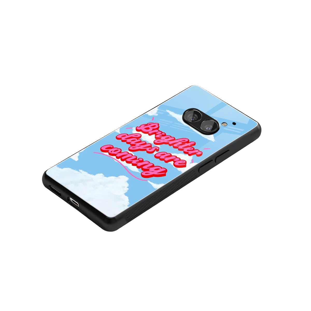Brighter Days Are Coming stylish phone case for nothing phone 2a plus | glossy glass and slim fit