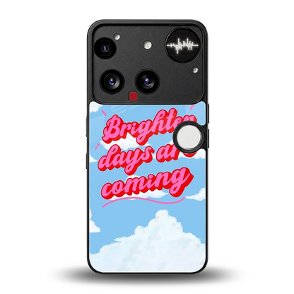 Brighter Days Are Coming back phone cover | glass case for nothing phone 3