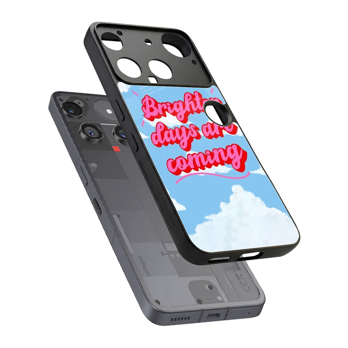 Brighter Days Are Coming sleek nothing phone 3 cover with tempered glass back and TPU edges