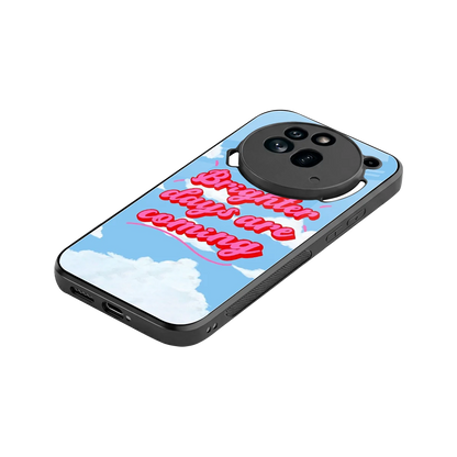 Brighter Days Are Coming stylish phone case for nothing phone 3a pro | glossy glass and slim fit