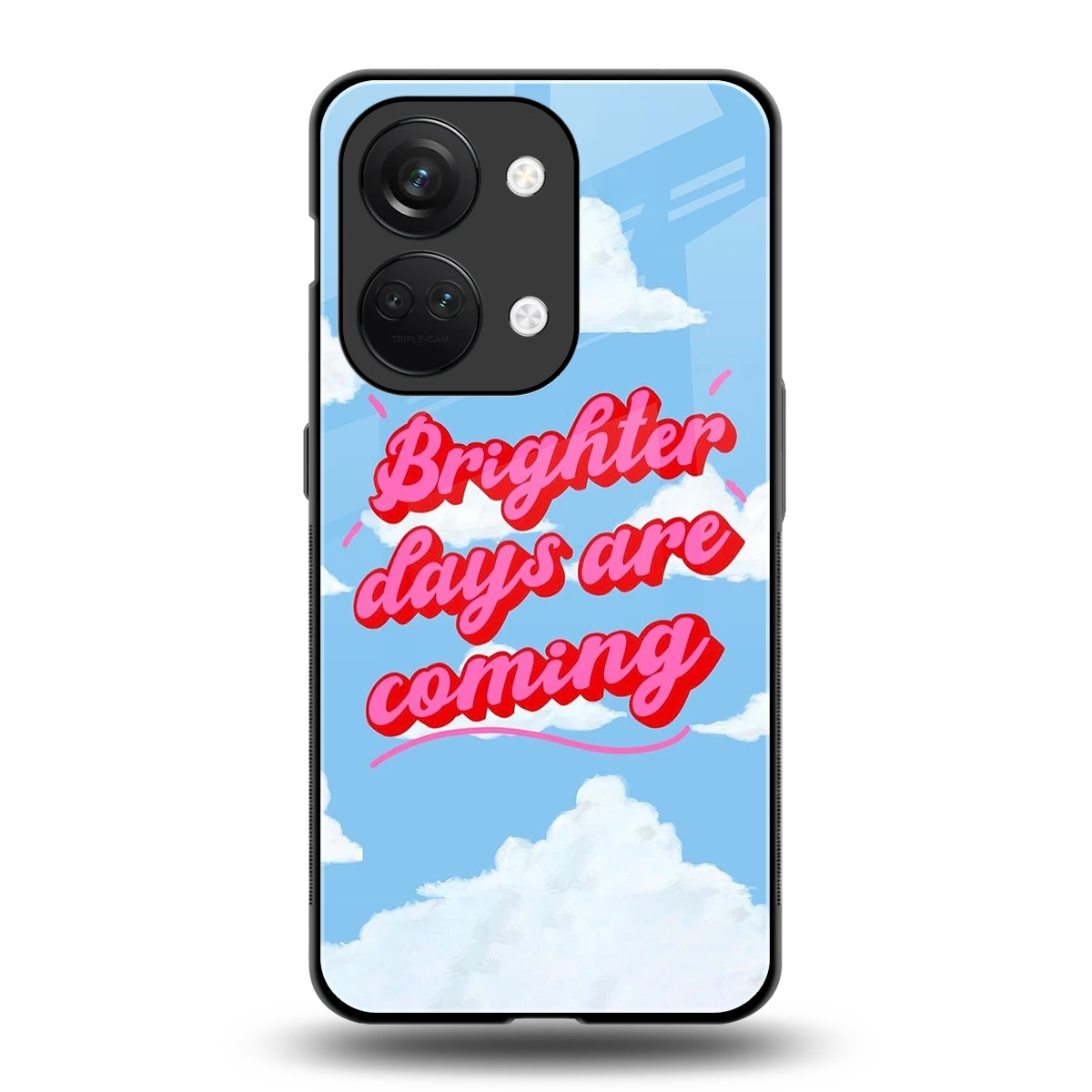 Brighter Days Are Coming back phone cover | glass case for oneplus nord 3