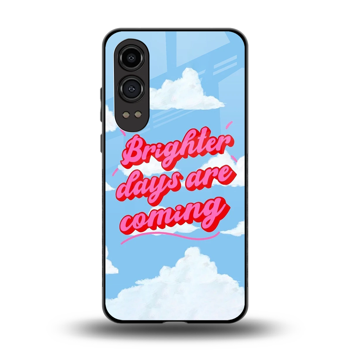 Brighter Days Are Coming back phone cover | glass case for oneplus nord ce 4 lite