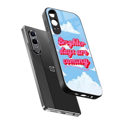 Brighter Days Are Coming sleek oneplus nord ce 4 lite cover with tempered glass back and TPU edges