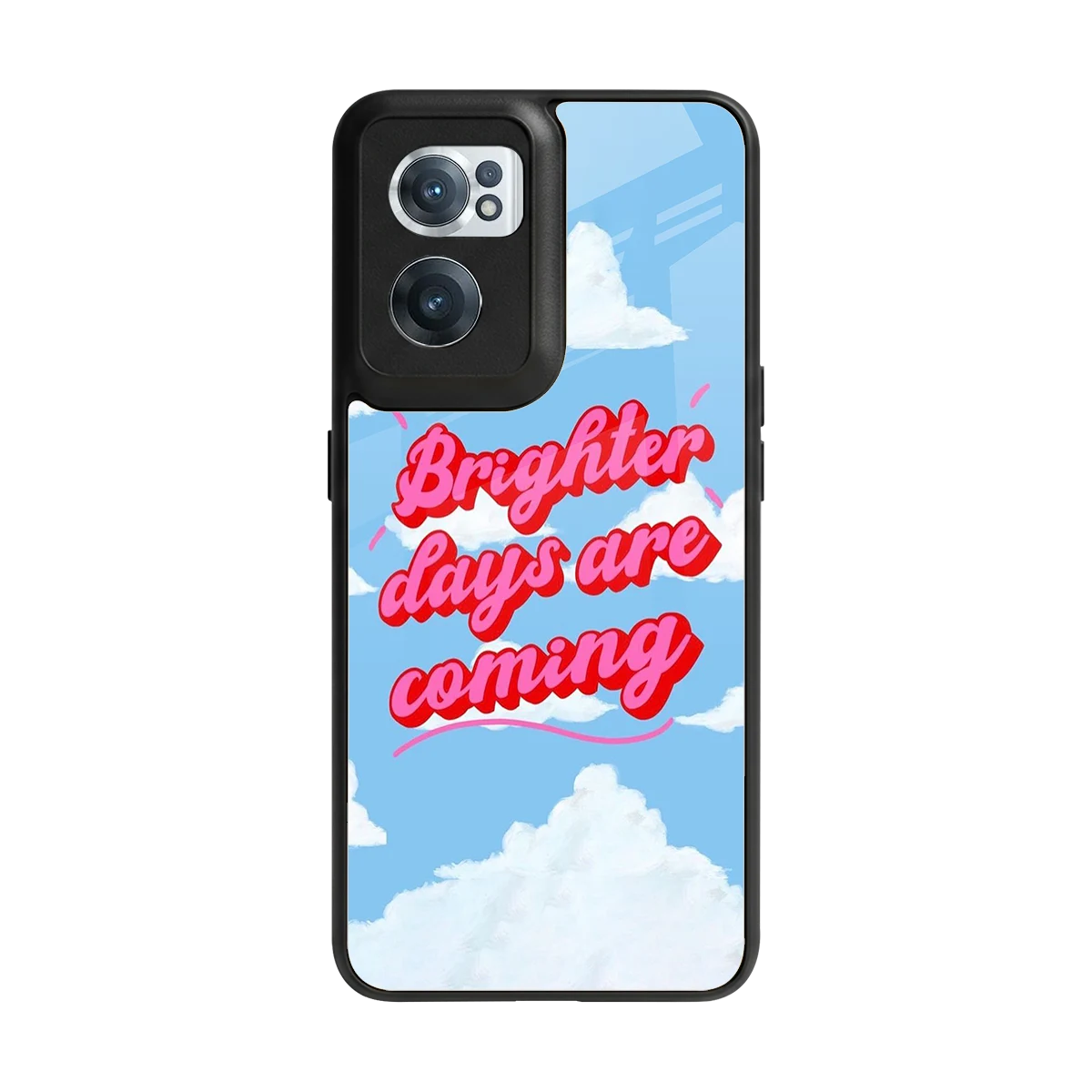 Brighter Days Are Coming back phone cover | glass case for oneplus nord ce 2