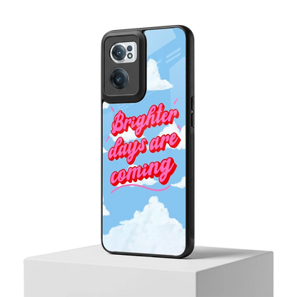 Brighter Days Are Coming oneplus nord ce 2 mobile cover | shockproof glass phone case