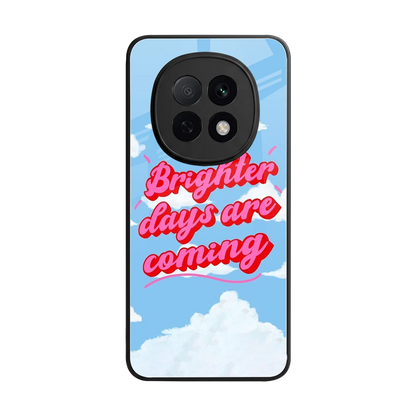Brighter Days Are Coming back phone cover | glass case for oppo f29 pro 5g
