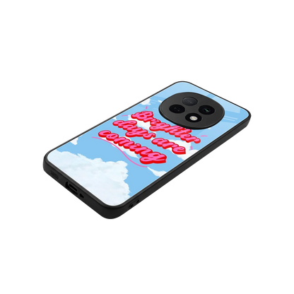 Brighter Days Are Coming stylish phone case for oppo f29 pro 5g | glossy glass and slim fit