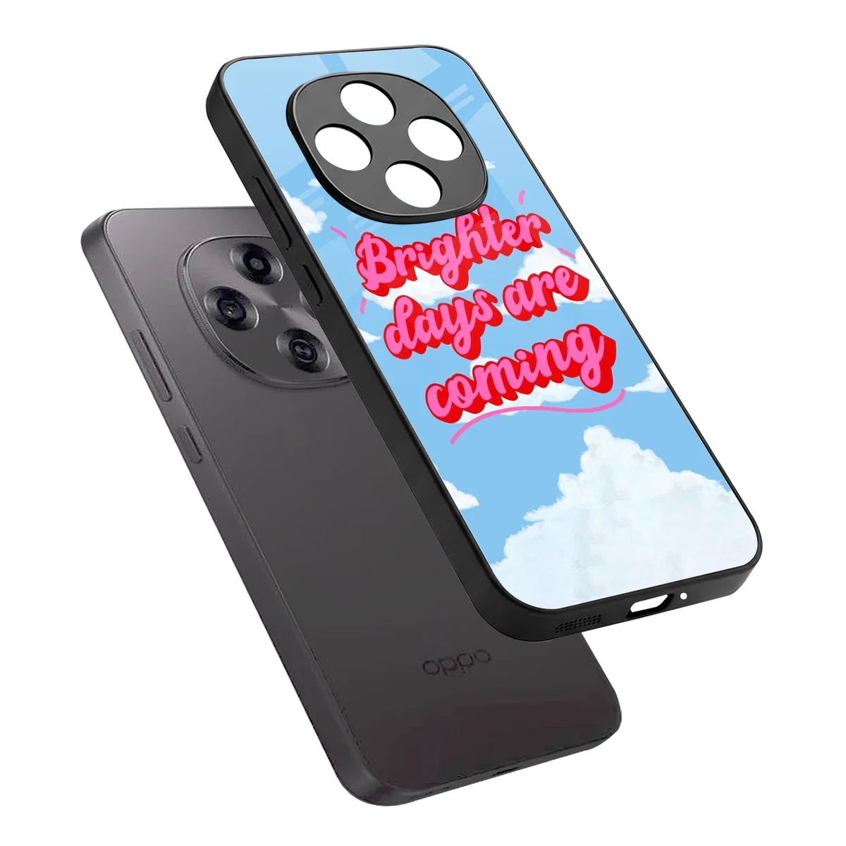 Brighter Days Are Coming sleek oppo f31 pro 5g cover with tempered glass back and TPU edges