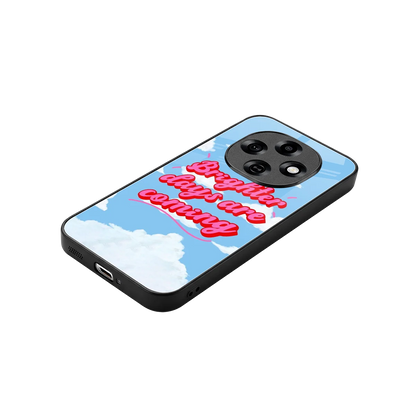 Brighter Days Are Coming stylish phone case for oppo f31 pro 5g | glossy glass and slim fit