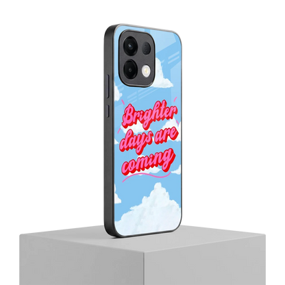 Brighter Days Are Coming oppo k13 5g mobile cover | shockproof glass phone case