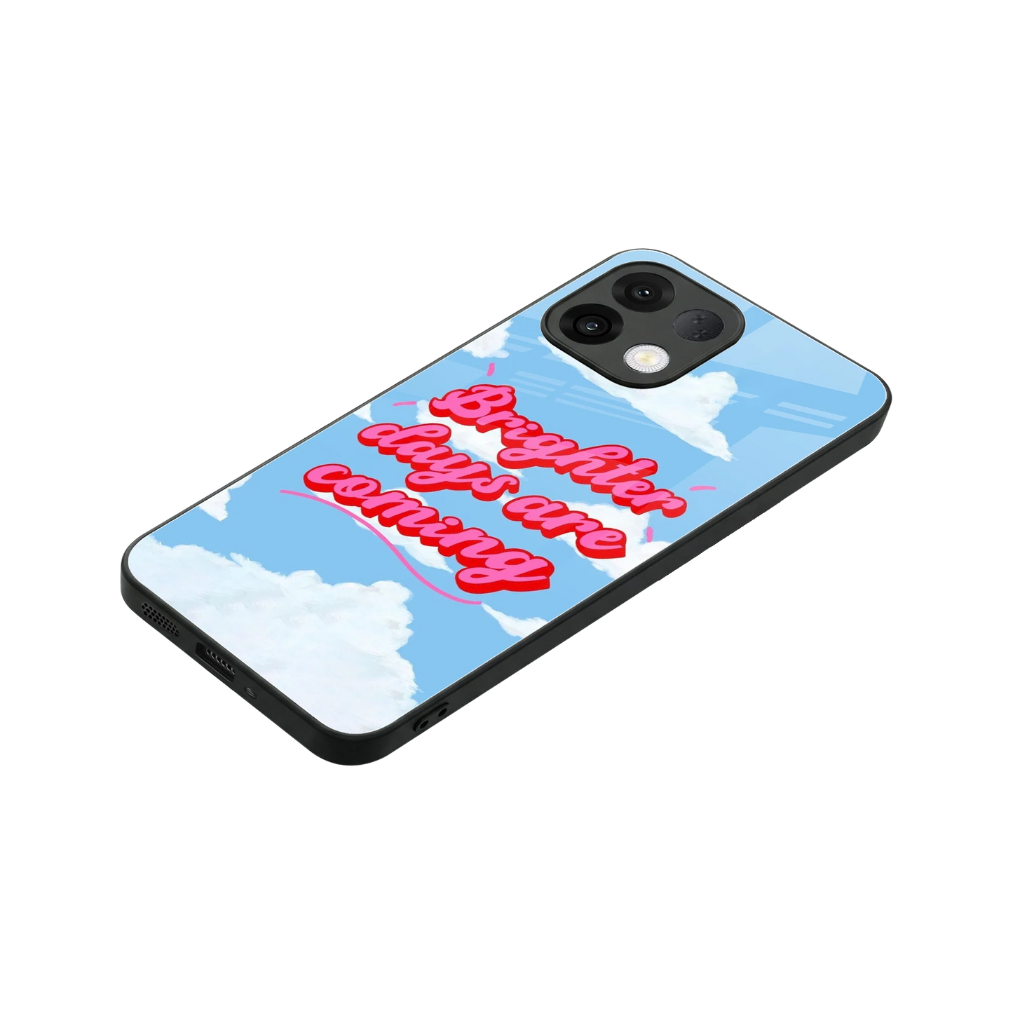 Brighter Days Are Coming stylish phone case for oppo k13 5g | glossy glass and slim fit