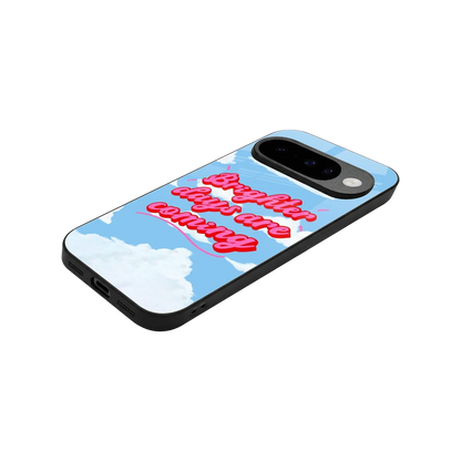 Brighter Days Are Coming stylish phone case for google pixel 10 | glossy glass and slim fit