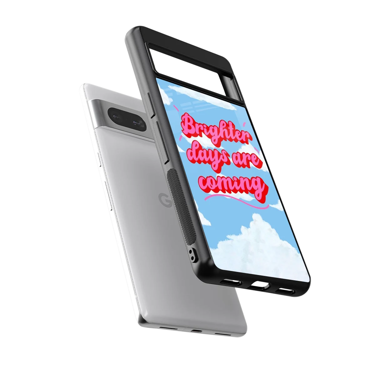 Brighter Days Are Coming sleek google pixel 7 cover with tempered glass back and TPU edges