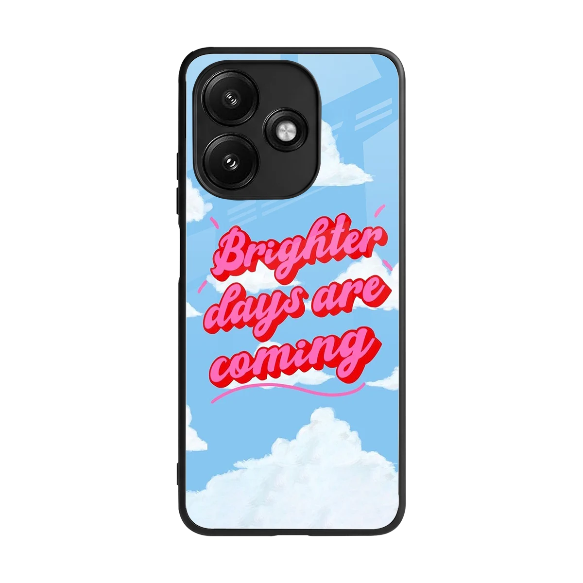 Brighter Days Are Coming back phone cover | glass case for redmi 12 5g