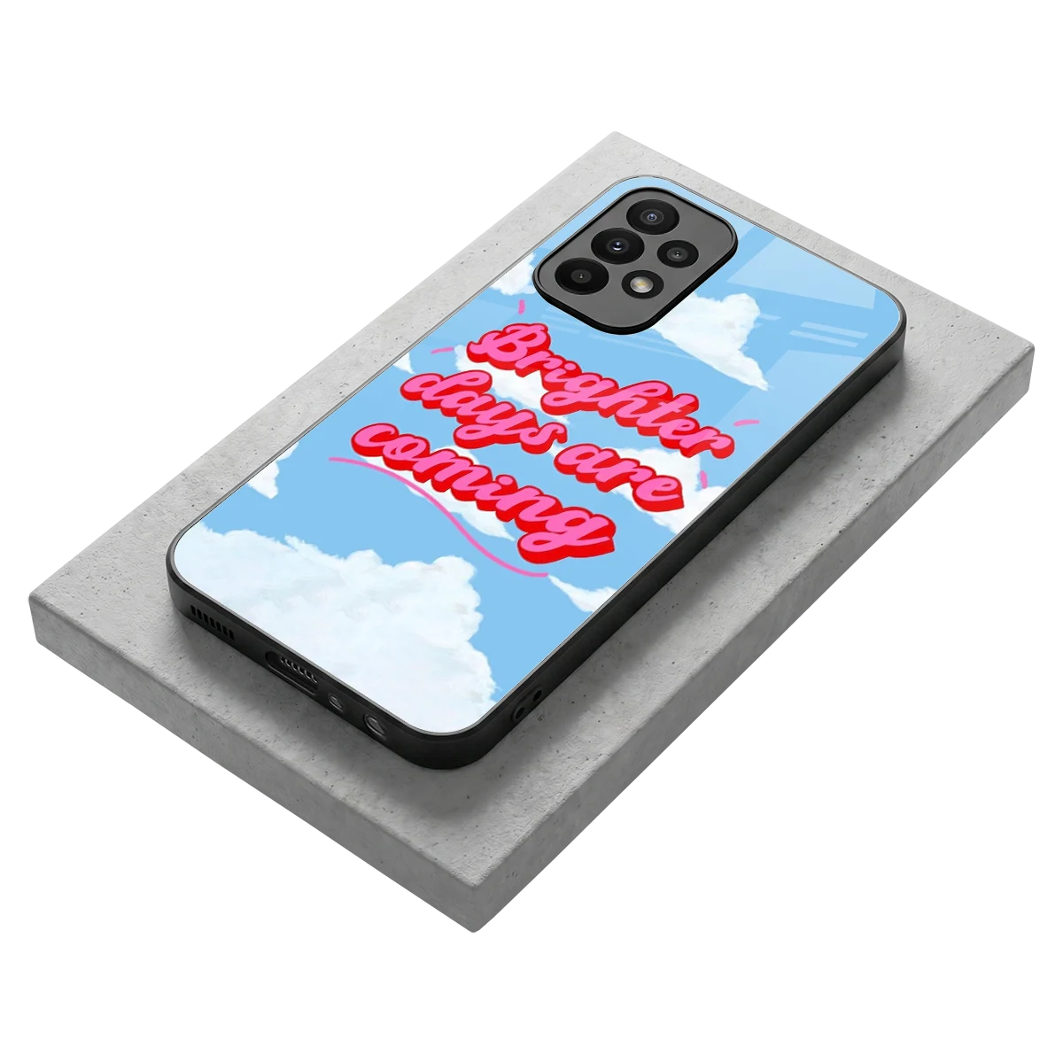 Brighter Days Are Coming stylish phone case for samsung galaxy a23 | glossy glass and slim fit