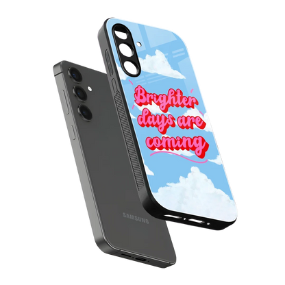 Brighter Days Are Coming sleek samsung galaxy a55 5g cover with tempered glass back and TPU edges