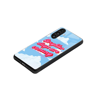 Brighter Days Are Coming stylish phone case for samsung galaxy a55 5g | glossy glass and slim fit