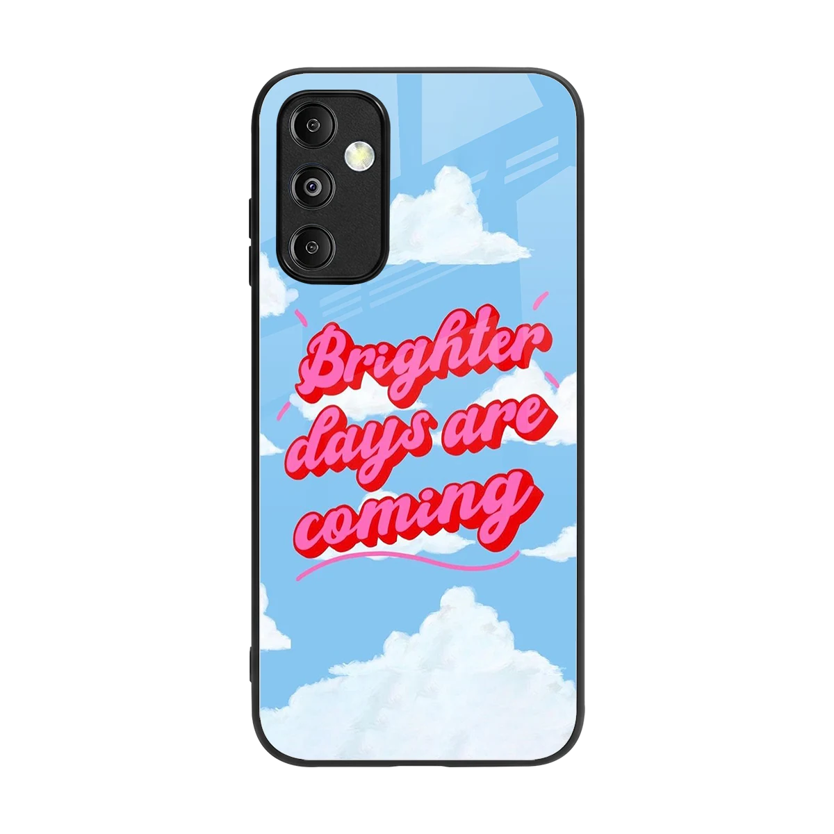 Brighter Days Are Coming back phone cover | glass case for samsung galaxy m14 5g