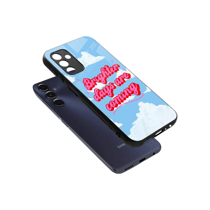 Brighter Days Are Coming sleek samsung galaxy m14 5g cover with tempered glass back and TPU edges