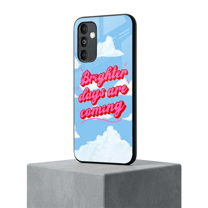 Brighter Days Are Coming samsung galaxy m14 5g mobile cover | shockproof glass phone case