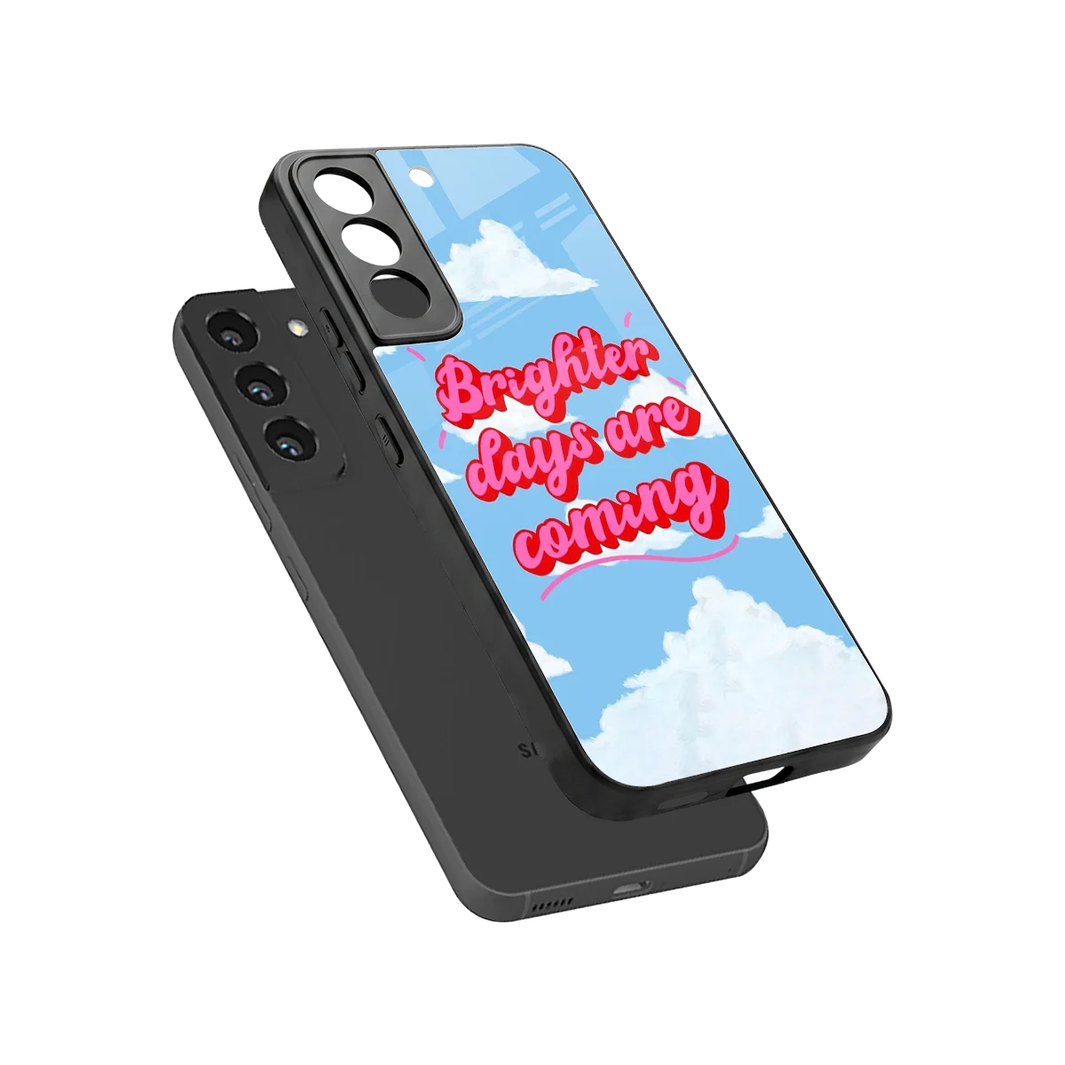 Brighter Days Are Coming sleek samsung galaxy s22 cover with tempered glass back and TPU edges