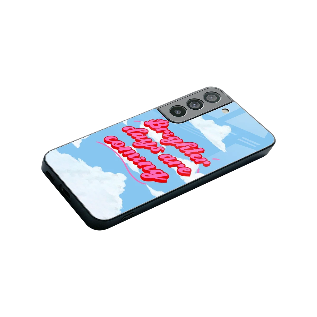 Brighter Days Are Coming stylish phone case for samsung galaxy s22 | glossy glass and slim fit