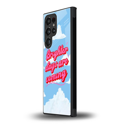 Brighter Days Are Coming samsung galaxy s23 ultra mobile cover | shockproof glass phone case