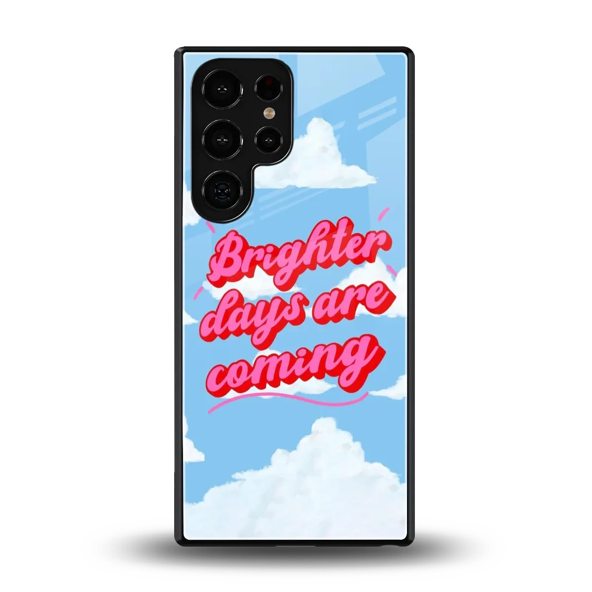 Brighter Days Are Coming back phone cover | glass case for samsung galaxy s25 ultra