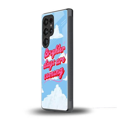 Brighter Days Are Coming samsung galaxy s25 ultra mobile cover | shockproof glass phone case
